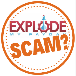 The Explode My Payday Scam: You Are Warned!