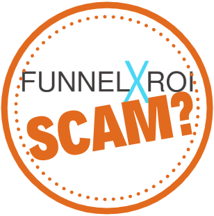 What Is Funnel X ROI? Expensive Scam Exposed