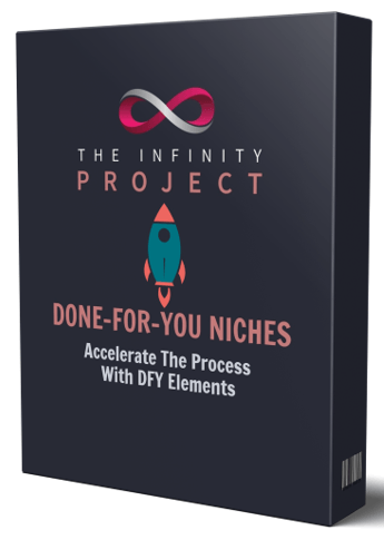 What Is The Infinity Project - done for you niche